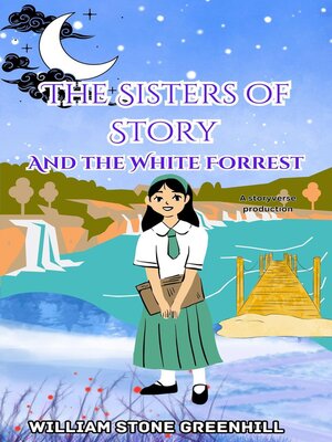 cover image of The Sisters of Story and the White Forrest